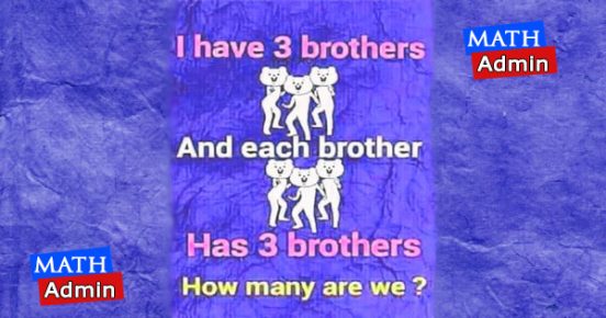 IQ Test 6 : how many brothers