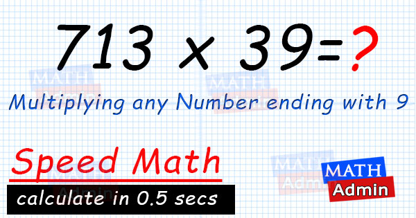 Multiplying a Number ending with 9